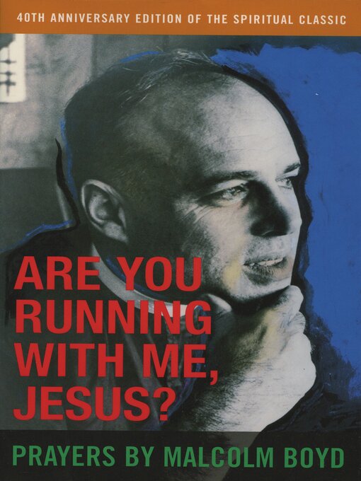Title details for Are You Running With Me, Jesus? by Malcolm Boyd - Available